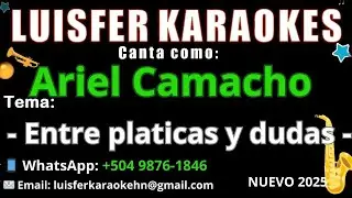 Karaoke - Ariel Camacho - Entre platicas y dudas