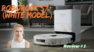 👎 Review # 1 -Roborock S7+ (White Model) &ndash; Overpriced & Overhyped? My Disappointing Experience