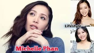 Michelle Phan Lifestyle, Boyfriend, Hometwon, Biography, Height, Weight, Hobbies, Facts, Net Worth