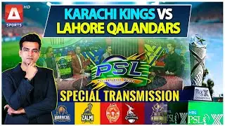 PSL X Special Transmission | Karachi Kings vs Lahore Qalandars | KK vs LQ | A Sports