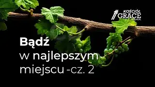 Bądź w najlepszym miejscu.