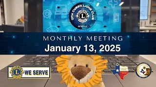 DFW Cyber Lions Club &ndash; Monthly Membership Meeting January 2025