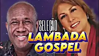 LAMBADA GOSPEL 02 - L&Aacute;ZARO  & THALYTA