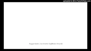 Reggae Master | Just Another Day（Radio Version）