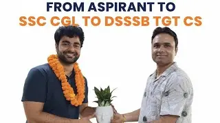 From Aspirant to SSC CGL to DSSSB TGT CS &mdash; A Journey of Hard Work & Success| DSSB TGT CS| #dsssb 