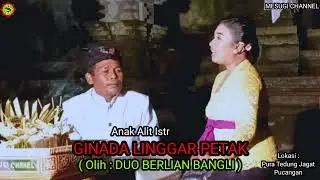 MakkKKyooosssS👍‼️‼️‼️ GINADA LINGGAR PETAK #geguritan #pupuhginada