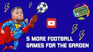 Football Skills: 5 More Fun Football Games For the Garden