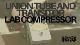 Union Tube & Transistor LAB Compressor Bass Demo [NO TALKING]