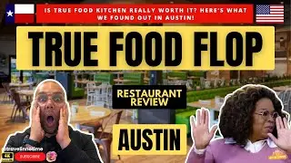 True Food Kitchen Остин, Техас &mdash; наш ЧЕСТНЫЙ обзор еды!