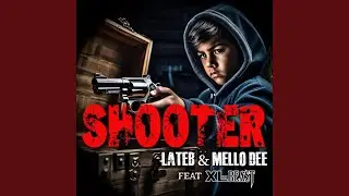 Shooter (feat. XL The Beast)
