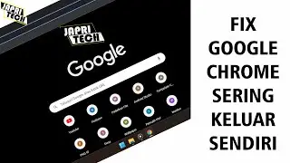Cara Memperbaiki Google Chrome di Windows 11 Keluar Sendiri