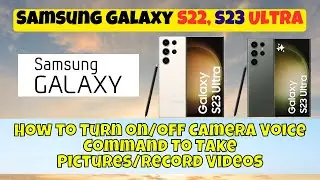 How to Turn on/off Camera Voice Command To Take Pictures/Record Videos Samsung Galaxy S22,S23 Ultra