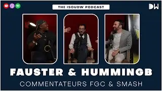 Interview de Fauster & HummingB : Commentateurs FGC & Smash