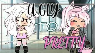 Ugly to Pretty || GLMM || -Fłuffy Trişh-