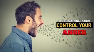 CONTROL YOUR ANGER - A MOTIVATIONAL STORY #controlyouranger #angermanagementforkids #moralstories