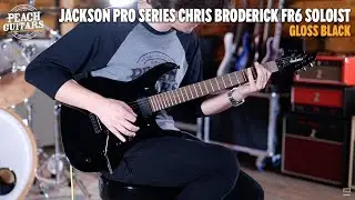 No Talking...Just Tones | Jackson Pro Series Chris Broderick Signature FR6 Soloist Gloss Black