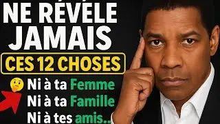 12 secrets à ne jamais révéler ni à ta femme, ta famille, tes amis, tes enfants