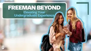 Freeman Beyond - Elevating Your Undergraduate Experience