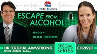 Escape from Alcohol &ndash; Addiction Recovery & Sobriety Tips | MedHeads SPECIAL SERIES Ep 04