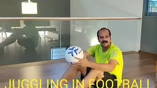 ഫുട്ബോളിൽ Jugglling എങ്ങനെ ഈ സിയായി പഠിക്കാം II How to learnJUGGLING IN FOOTBALL for begginners
