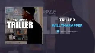 WillThaRapper - Triller (AUDIO)