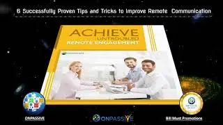 ONPASSIVE - 6 Successfully Proven Tips and Tricks to Improve Remote Communication.
