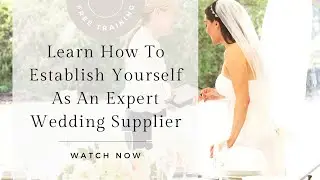 How To Establish Yourself As An Expert Wedding Supplier