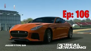 Real Racing 3 (Exclusive Series) Jaguar F-Type SVR Ep: 106