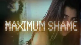 Maximum Shame - trailer