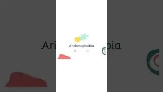 What is the meaning of Arithmophobia?