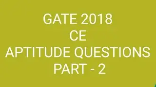 GATE 2018 CE ANSWER KEY / GATE 2018 CE APTITUDE QUESTIONS AND SOLUTION 2 / GATE 2018 CE MORNING