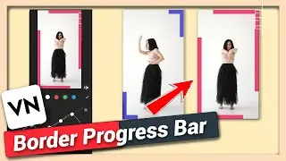 Add Frame or Border Progress Bar Animation | VN Video Editor Tutorial