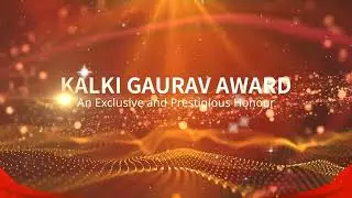 Kalki News & Kalki Foundation Trust present Kalki Gaurav Award An Exclusive and Prestigious Honour