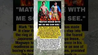 Open Challenge! Magsayo Wants to Fight Inoue at 130 Pounds! #boxing #news #shorts