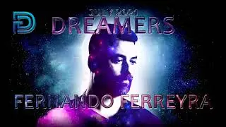 Fernando Ferreyra - Dreamers July 2021