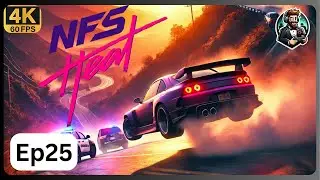 Need for Speed Heat Gameplay | Episode 25 | Full Gameplay (PC)
