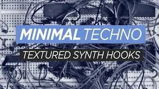 Granular Textured Synth Hooks [Minimal Techno w/ Ableton Live]