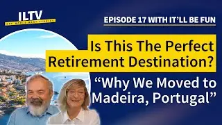 Is This The Perfect Retirement Destination? &ldquo;Why We Moved to Madeira, Portugal&rdquo;