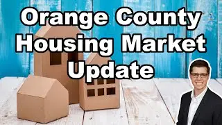 Orange County Housing Market Update: The Most Recent Data, Charts, and Graphs