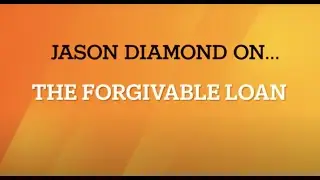 Jason Diamond On... The Forgivable Loan
