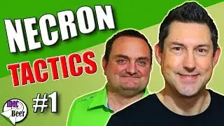Necron Tactics 2019 with IDICBeer and Capatan Morgan #1