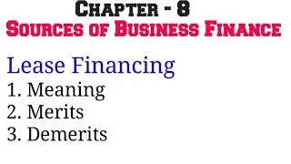 Lease Financing | Meaning , Merits and Demerits | Class 11 Business Studies