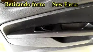Como retirar o forro da porta do New Fiesta.
