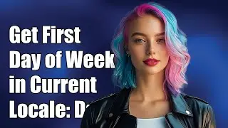 Get First Day of Week for Current Locale in Dart: A Complete Guide