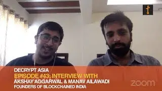 Ep. #43: Crypto in India with Akshay Aggarwal & Manav Ailawadi, Co-founders, Blockchained India