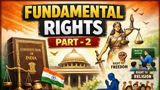 Indian Polity: Fundamental Rights (Part 2) | Easy Explanation