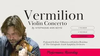 VERMILION | Violin Concerto | III. The Dance | Kurt Nikkanen + Julien Benichou + CYSO