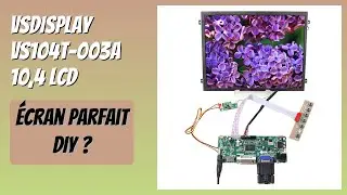 AVIS (2025) : VSDISPLAY VS104T-003A 10,4 LCD. D&Eacute;TAILS