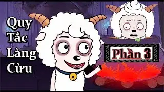 Những Quy Tắc Bất Ổn Trong Ngôi Làng Cừu Và Sói Xám ( Phần 3 ) 💀 Hoàng ACC