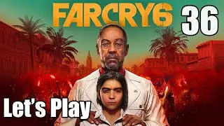 Far Cry 6 &mdash; Давайте поиграем, часть 36: Новая революция